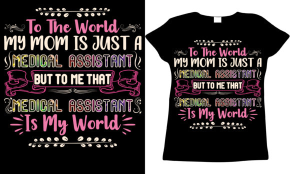 Medical Assistant Mom Mother's Day Shirt
