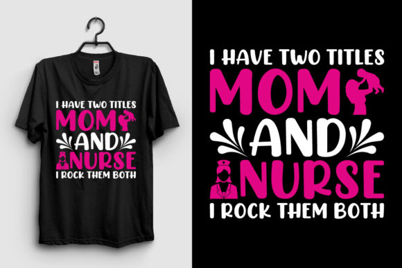 Mom and Nurse Mother’s Day T-Shirt Design