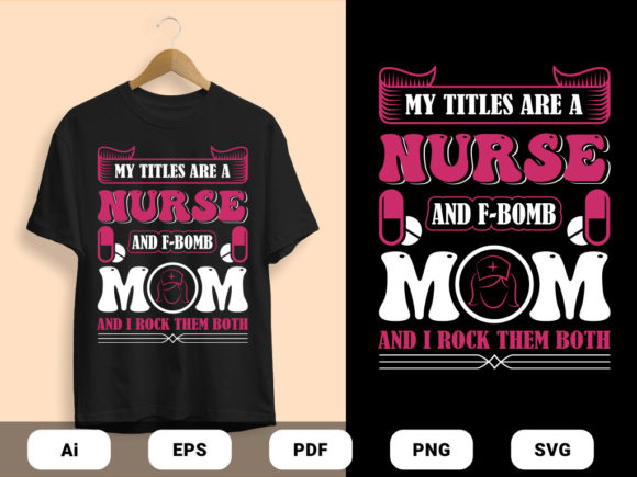 Nurse and F-bomb Mom T-shirts Design