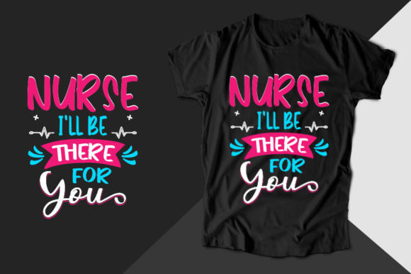 Nurse I'll Be There for Nurse T-Shirt