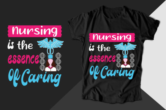 Nursing is the Essence of Nurse T-shirt