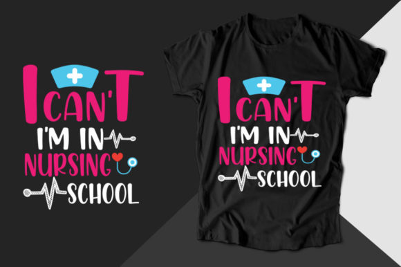 Review: I Can't, I'm in Nursing T-shirt Design