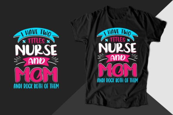 Reviewing I Have Two Titles Nurse T-shirt